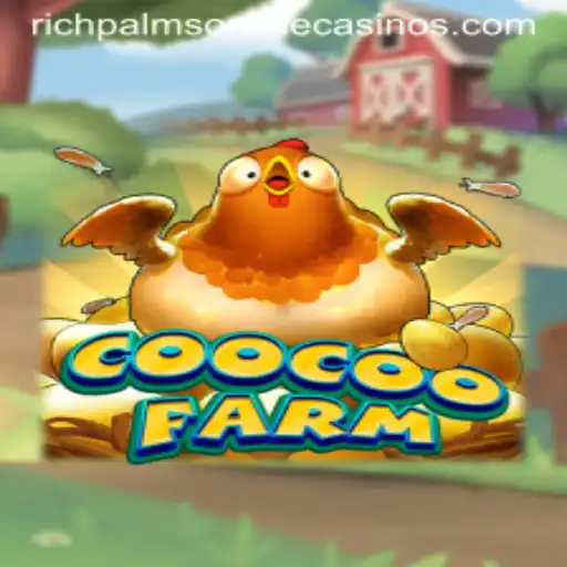 Experience the Thrill of CooCooFarm at Rich Palms Casino