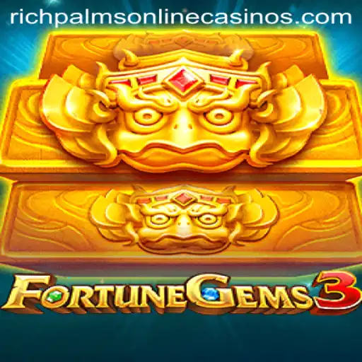 Discover FortuneGems3 at Rich Palms Casino