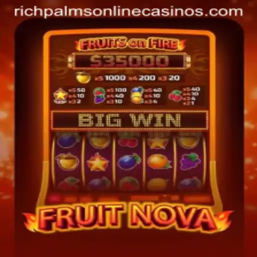 Explore the Exciting World of FruitNova at Rich Palms Casino