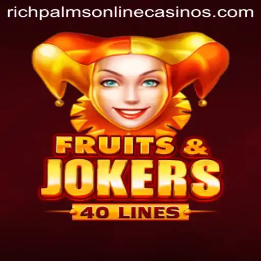 Explore FruitsAndJokers40: The New Attraction at Rich Palms Casino