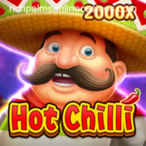 Exploring HotChilli: The Spicy New Game at Rich Palms Casino