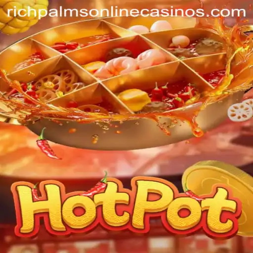 Discover the Thrills of Hotpot at Rich Palms Casino