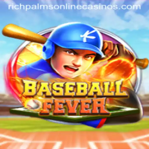 Experience the Thrill of BaseballFever at Rich Palms Casino