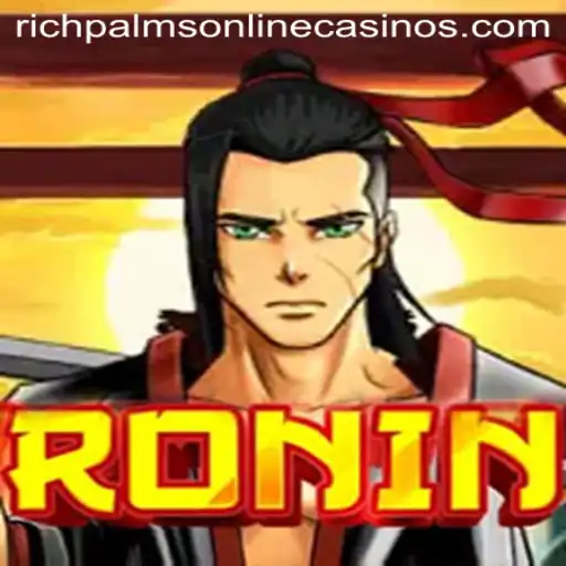 Exploring the Dynamic World of Ronin at Rich Palms Casino