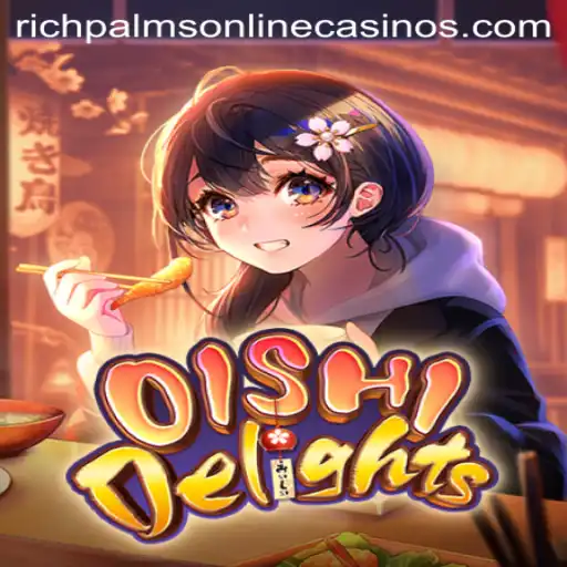 Discover the Flavorful World of OishiDelights at Rich Palms Casino