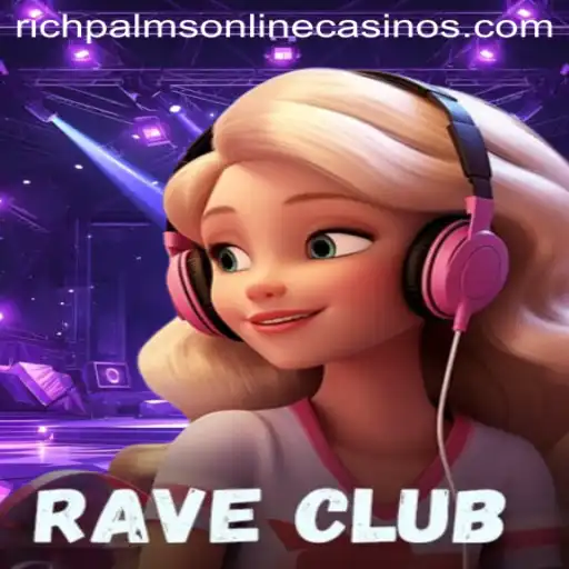 Dive into the Excitement of RaveClub at Rich Palms Casino