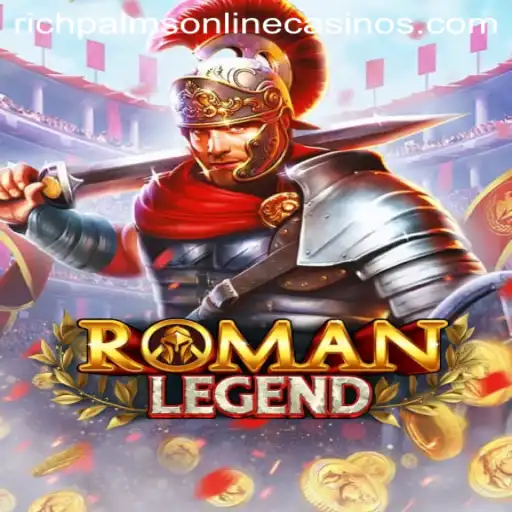 Explore the Thrilling World of RomanLegend at Rich Palms Casino