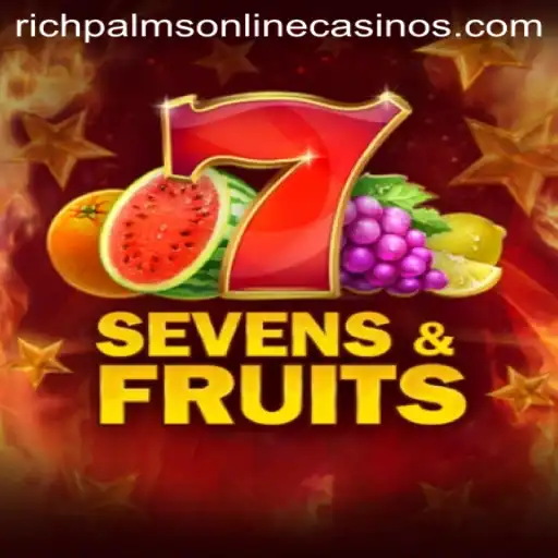 Exploring the Exciting World of SevensFruits at Rich Palms Casino