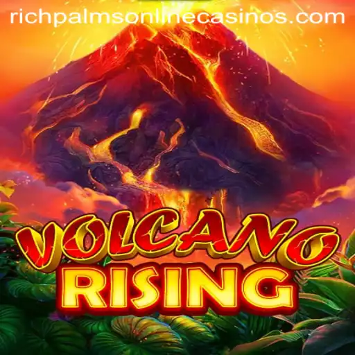 Exploring VolcanoRising at Rich Palms Casino